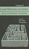 Land Reforms in India Vol. 5 : An Unfinished Agenda, , 0761994017
