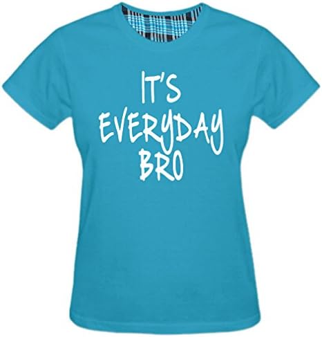 Kouhaqi Women's It's Everyday Bro T-shirt (Cyan_Blue Small)