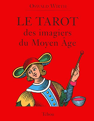 Le tarot des imagiers du Moyen Age (1Jeu) (French Edition) by Oswald Wirth (Hardcover)