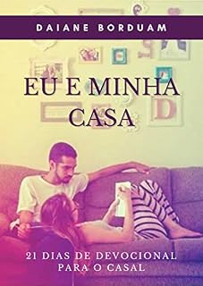 Livro Eu e minha casa: 21 dias de devocional para o casal