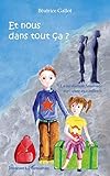 Et nous dans tout ça ? : La médiation familiale expliquée aux enfants by 