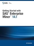 Getting Started with SAS Enterprise Miner 14.1 by SAS Institute