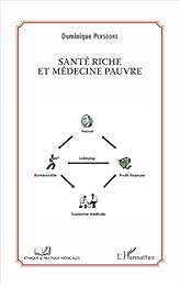 Santé riche et médecine pauvre