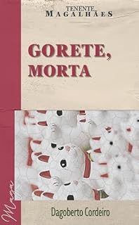 Livro Gorete, morta: Tenente Magalhães
