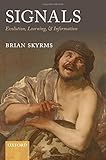 Signals: Evolution, Learning, and Information