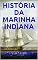 Livro HISTÓRIA  DA  MARINHA  INDIANA