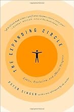 The Expanding Circle: Ethics, Evolution, and Moral Progress