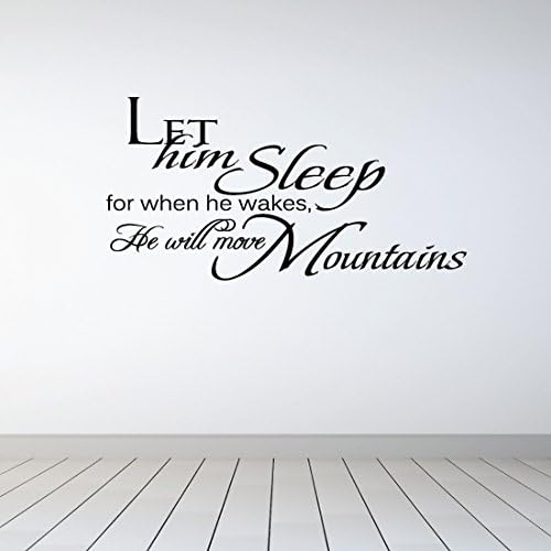 Let Him Sleep for When He Wakes, He Will Move Mountains Wall Decals Stickers, Black, 36"