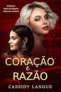 Livro Coração e razão: Um romance com noiva de mentira: Head Over Heels (Portuguese Edition) (Delmont Livro 3)