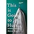 This is Going to Hurt: Secret Diaries of a Junior Doctor - The Sunday Times Bestseller