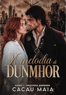 Livro A Melodia de Dunmhor (Duologia Dunmhor Livro 1)