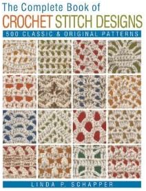 The Complete Book of Crochet Stitch Designs bySchapper