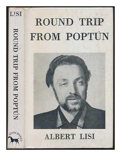 Round trip from Poptun: A journey in search of the Maya by Albert Lisi (Hardcover)