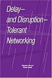Delay- and Disruption-Tolerant Networking cover