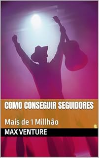 Livro Como conseguir seguidores: Mais de 1 Millhão