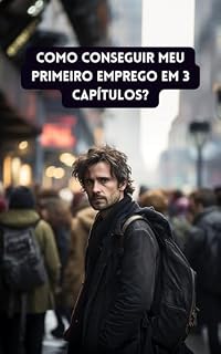 Livro Como conseguir um emprego em 3 capítulos?