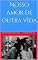 Livro Nosso amor de outra Vida