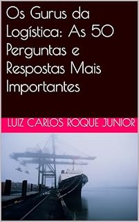 Livro Os Gurus da Logística: As 50 Perguntas e Respostas Mais Importantes