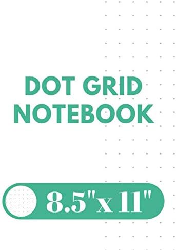 Dot Grid Notebook: 100 Dotted Pages Journal  (8.5x11) | White-Green Design Dotted Notebook/Journal (Dot Grid Composition Notebook)