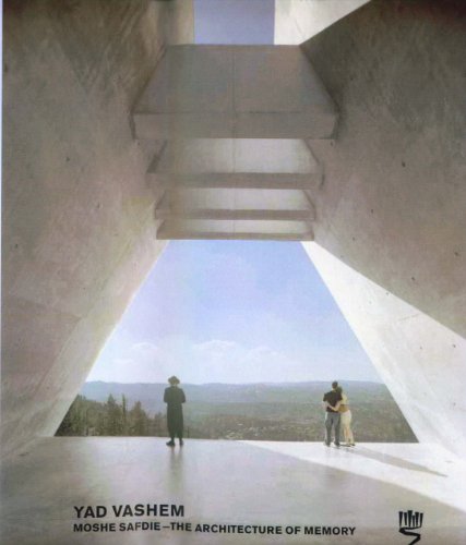 Yad Vashem: Moshe Safdie - The Architecture of Memory