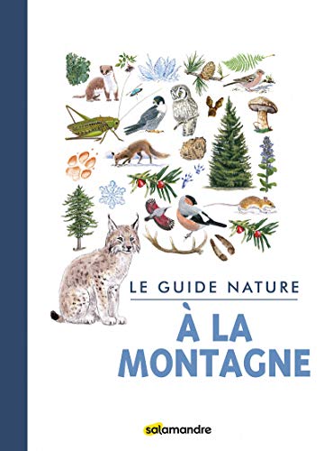 Le guide nature à la montagne by Collectif