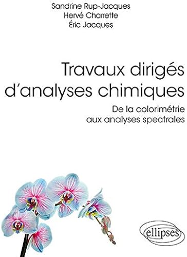 Download Travaux dirigés d'analyses chimiques : De la colorimétrie aux analyses spectrales PDF