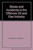 Image de Stress and Accidents in the Offshore Oil and Gas Industry
