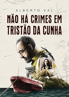 Livro Não há crimes em Tristão da Cunha: Um thriller no lugar habitado mais remoto do mundo