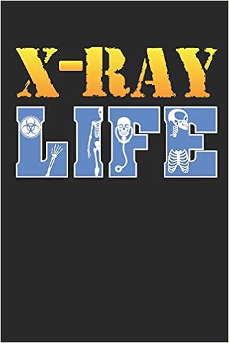 X Ray Life Notebook Journal Handlettering Logbook 110 Pages 6 X 9 Record Books I Journals I Radiology Technologist Gifts I Radiology Tech Books Torok Chris 9781793412966 Amazon Com Books