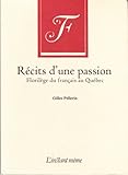Image de Récits d'une passion: Florilège du français au Québec (French Edition)