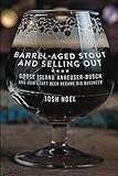 Barrel-Aged Stout and Selling Out by 