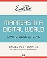 Emily Post's Manners in a Digital World: Living Well Online