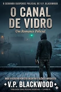 Livro O Canal de Vidro (Trilogia das Águas Mortas Livro 2)