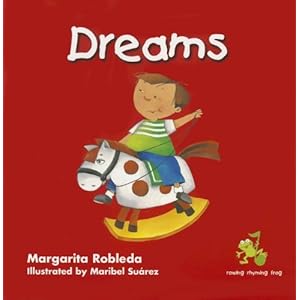 Dreams (Rowing Rhyming Frog) (Spanish Edition) (Rana, Rema, Rimas / Rowing Rhyming Frog)