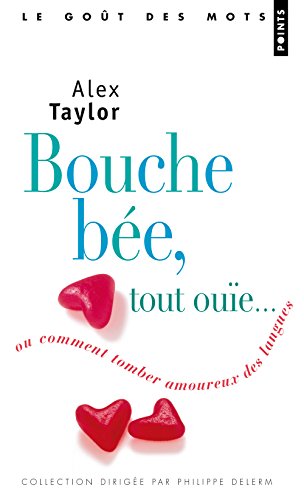 Bouche bée, tout ouïe ou Comment tomber amoureux des langues