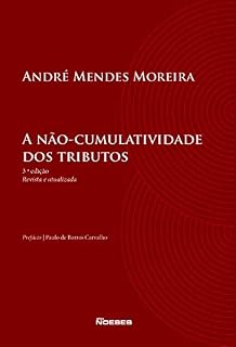 Livro A Não-Cumulatividade dos Tributos