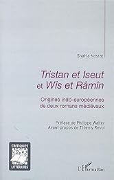 " Tristan et Iseut" et "Wîs et Râmîn"