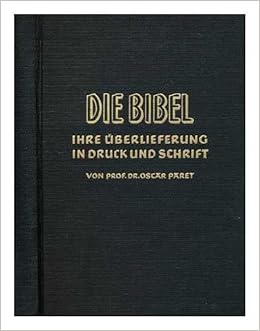 Bibel, Ihre Uberlieferung In Druck Und Schrift: Paret, Oscar: Amazon.com:  Books