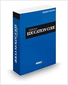 California Education Code, 2013 ed. (California Desktop Codes): Thomson ...