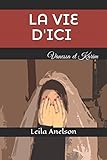 La vie d'ici: Vanessa et Karim (French Edition) by 