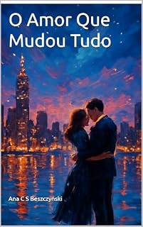 Livro O Amor Que Mudou Tudo
