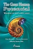 GREAT HUMAN POTENTIAL: Walking in One's Own Light by 