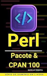 Livro Perl Pacotes & CPAN 100 Desafios: Série de Domínio em 1 Hora Edição 2024