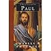 Paul: A Man of Grace and Grit (Great Lives from God's Word, Volume 6) (Great Lives from God's Word, 6)