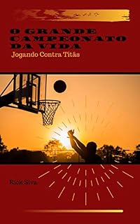 Livro O Grande Campeonato da Vida - Jogando Contra Titãs