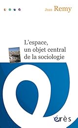 L' espace, un objet central de la sociologie