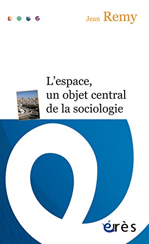 L' espace, un objet central de la sociologie