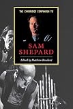 The Cambridge Companion to Sam Shepard (Cambridge Companions to Literature) by Matthew Roudané