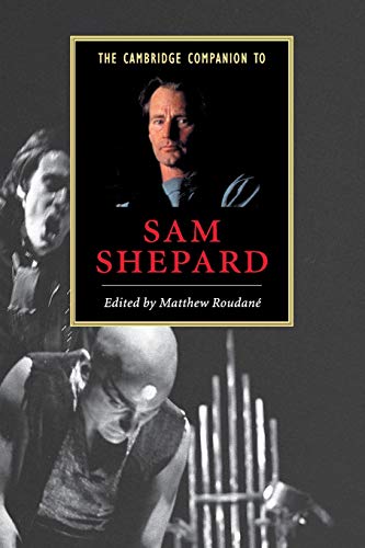 The Cambridge Companion to Sam Shepard (Cambridge Companions to Literature) by