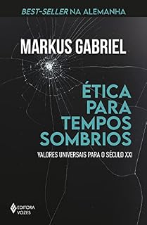 Livro Ética para tempos sombrios: Valores universais para o século XXI